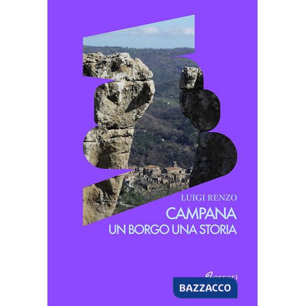 Campana. Un borgo una storia