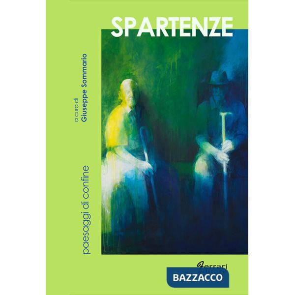 Spartenze. Paesaggi di confine