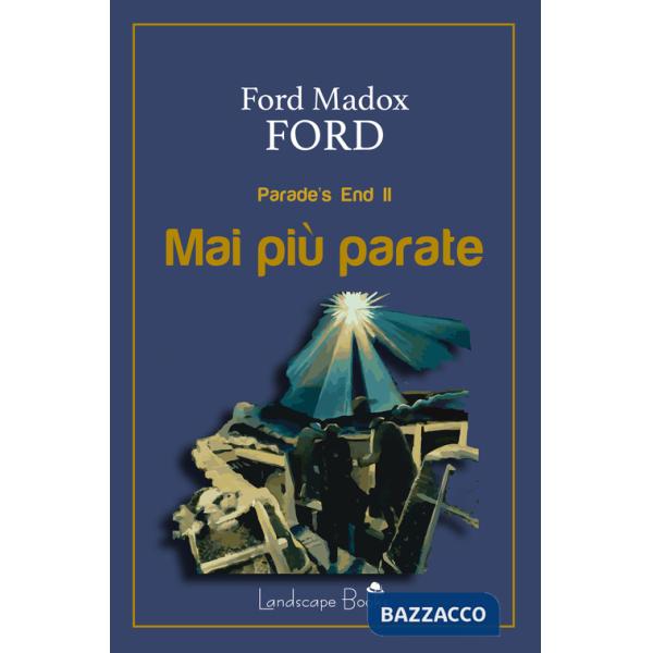 Mai più parate. Parade's end. Vol. 2