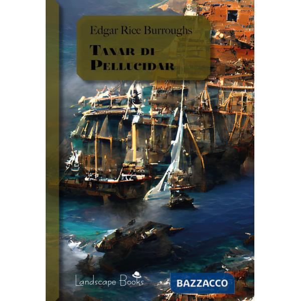 Tanar di Pellucidar. Ciclo di Pellucidar. Vol. 3