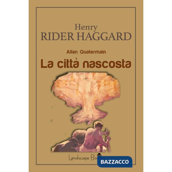 Città nascosta. Allan Quatermain (La)