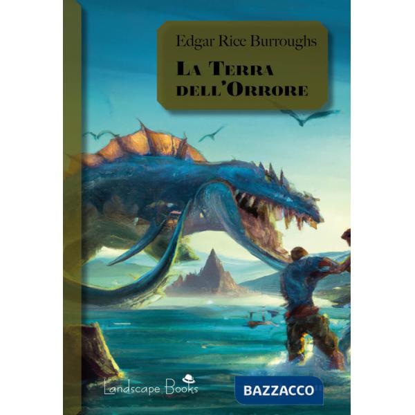 Terra dell'orrore. Ciclo di Pellucidar (La). Vol. 6