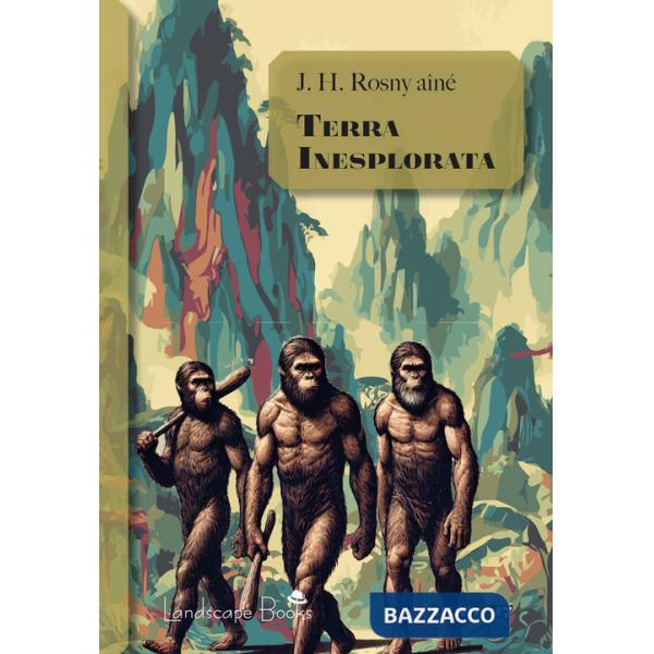 Terra inesplorata. Il viaggio straordinario di Hareton Ironcastle