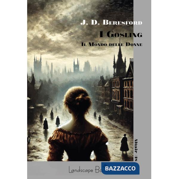 Gosling. Il mondo delle donne (I)