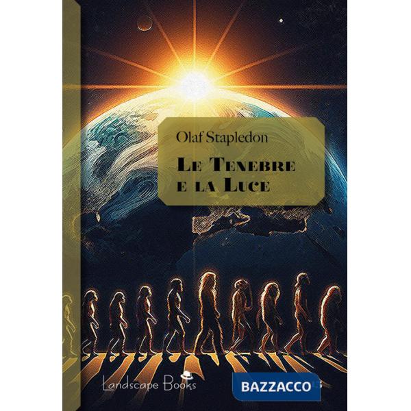 Tenebre e la luce (Le)