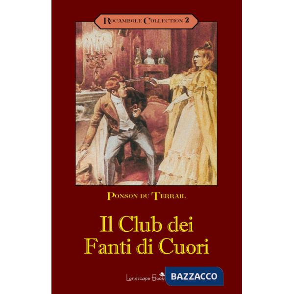 Club dei fanti di cuori. Rocambole (Il). Vol. 2