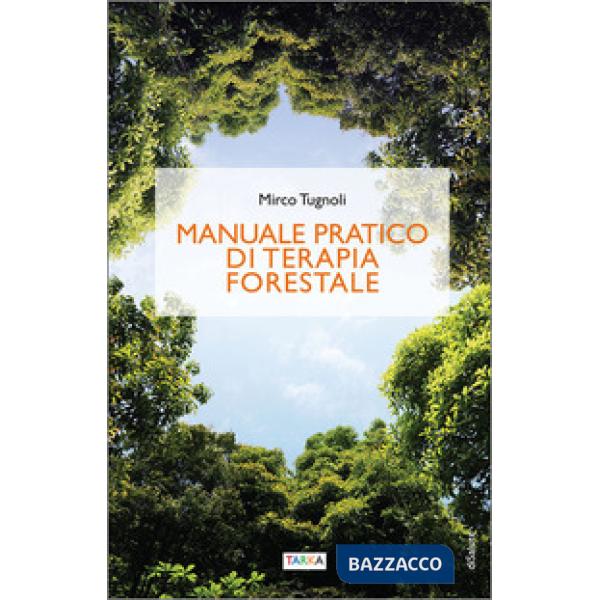 Manuale pratico di terapia forestale