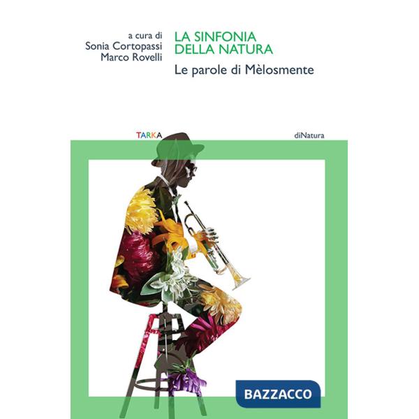 Sinfonia della natura. Le parole di Mèlosmente (La)