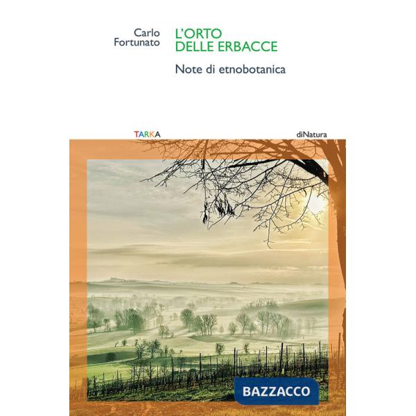 Orto delle erbacce. Note di etnobotanica (L')