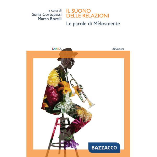 Suono delle relazioni. Le parole di Mèlosmente (Il)
