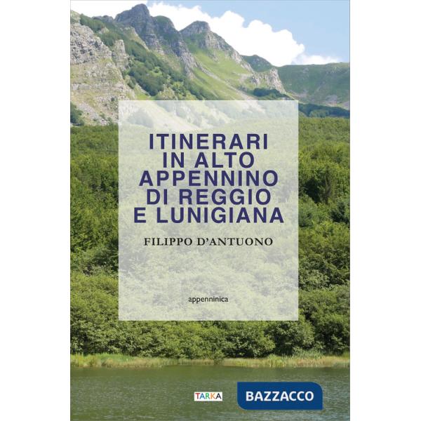 Itinerari in alto Appennino di Reggio e Lunigiana