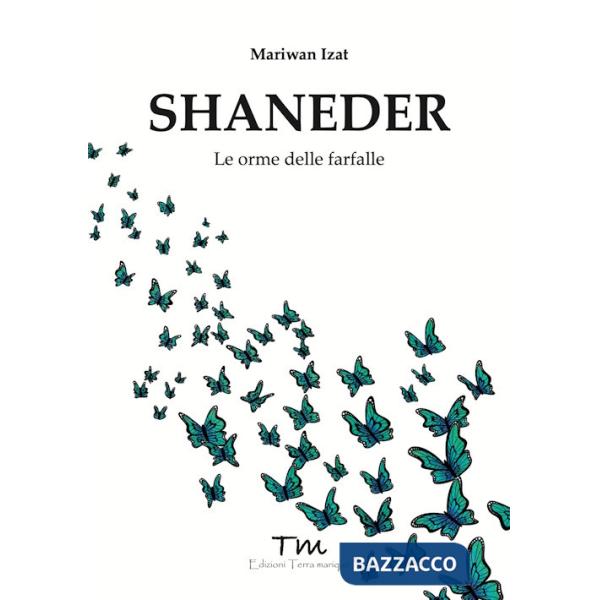 Shaneder. Le orme delle farfalle