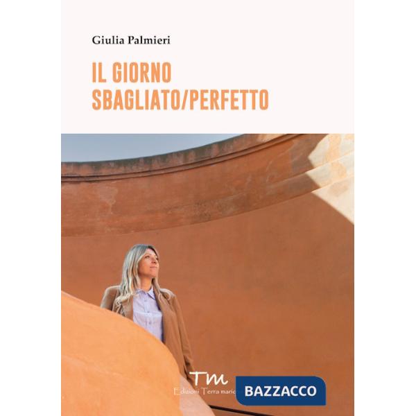 Giorno sbagliato/perfetto (Il)