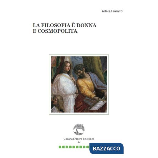 Filosofia è donna e cosmopolita (La)