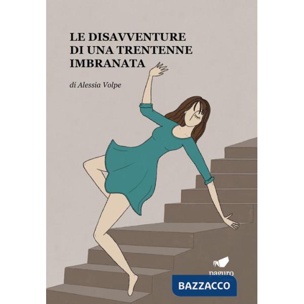 Disavventure di una trentenne imbranata (Le)