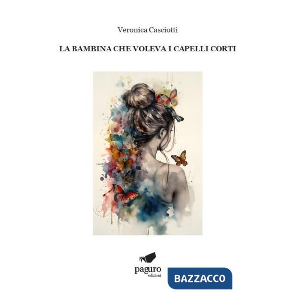 Bambina che voleva i capelli corti (La)