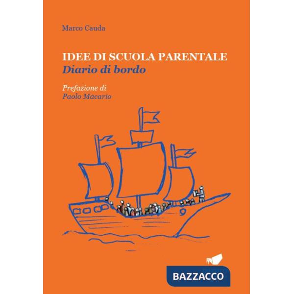 Idee di scuola parentale. Diario di bordo