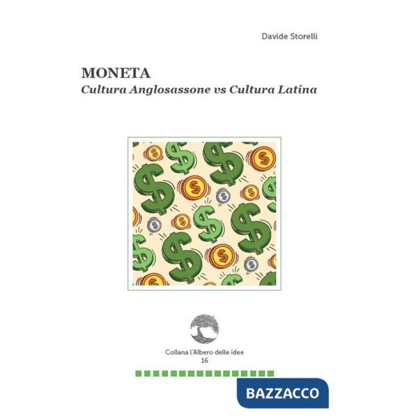 Moneta. Cultura anglosassone vs cultura latina