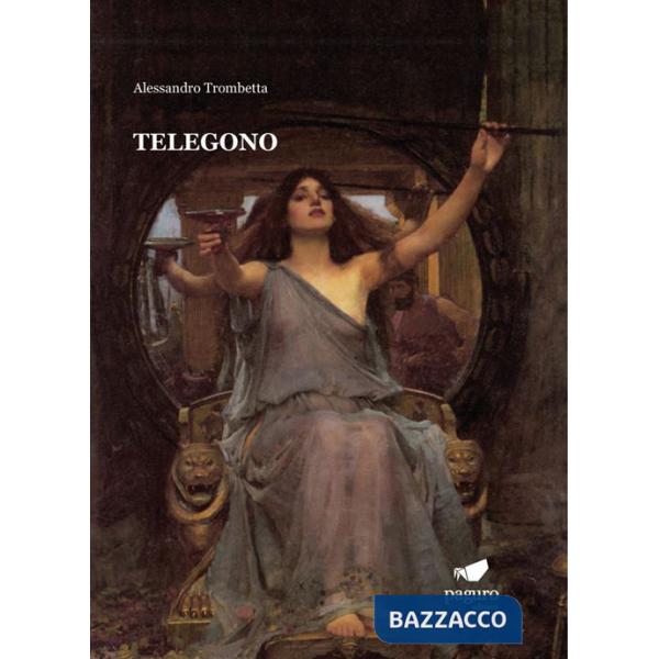 Telegono. Una tragedia e un idillio