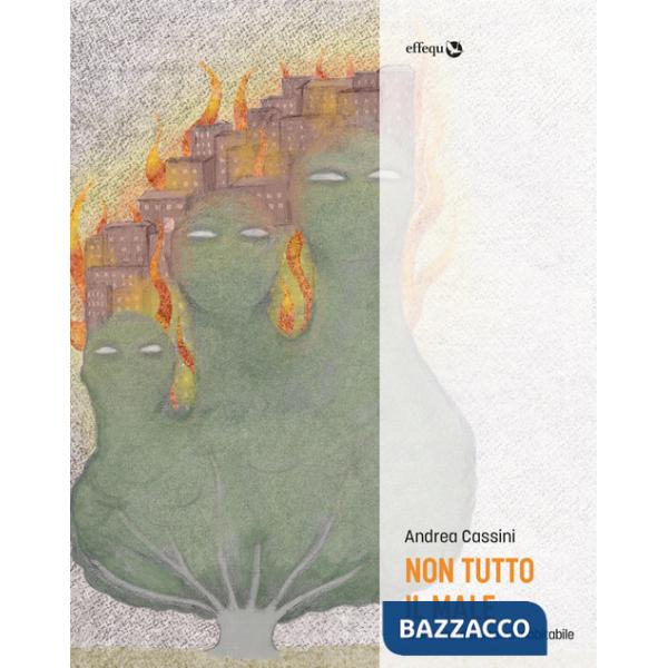 Non tutto il male. Cronache della terra inabitabile