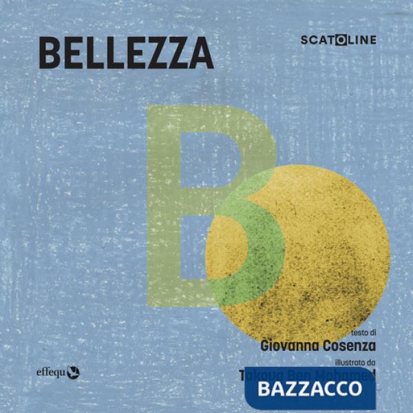 Bellezza. Ediz. a colori