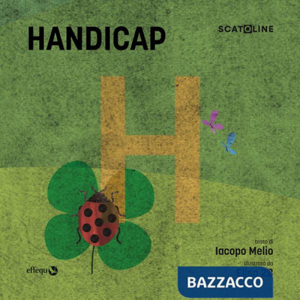 Handicap. Ediz. a colori