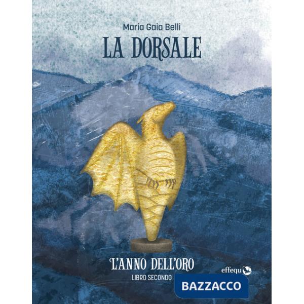 Anno dell'oro. La dorsale (L'). Vol. 2