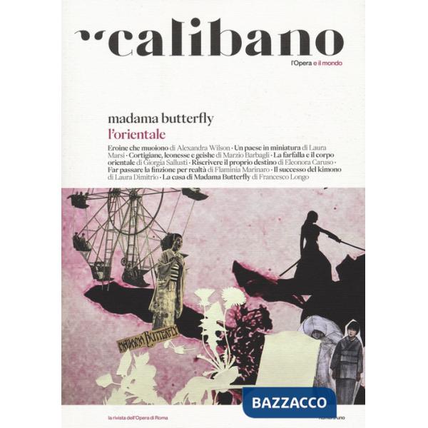Calibano. L'Opera e il mondo. Vol. 1: Madama Butterfly. L'Orientale