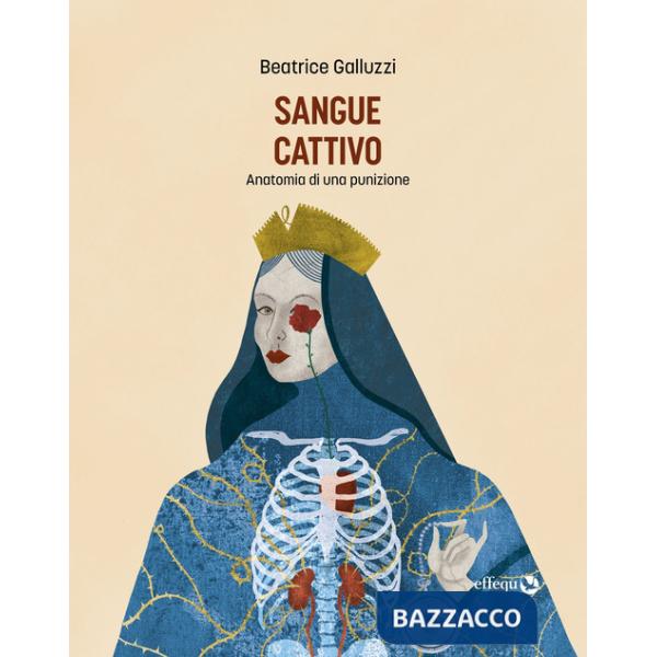 Sangue cattivo. Anatomia di una punizione