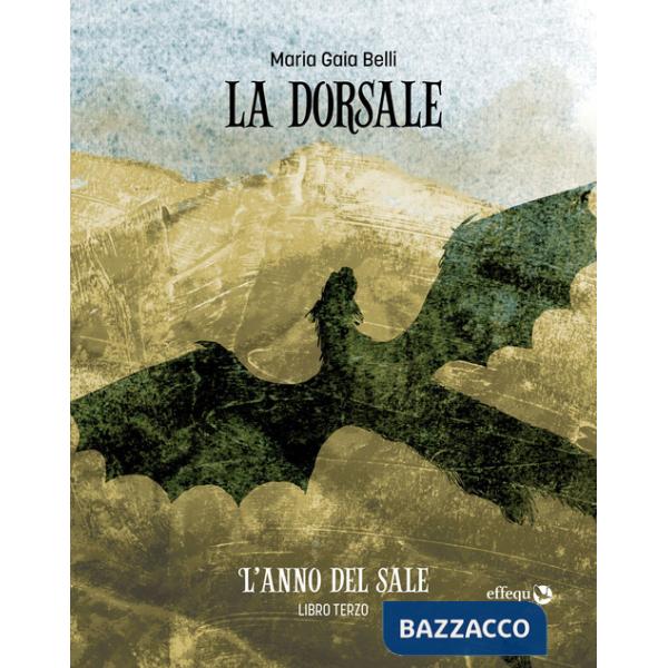 Anno del sale. La dorsale (L'). Vol. 3