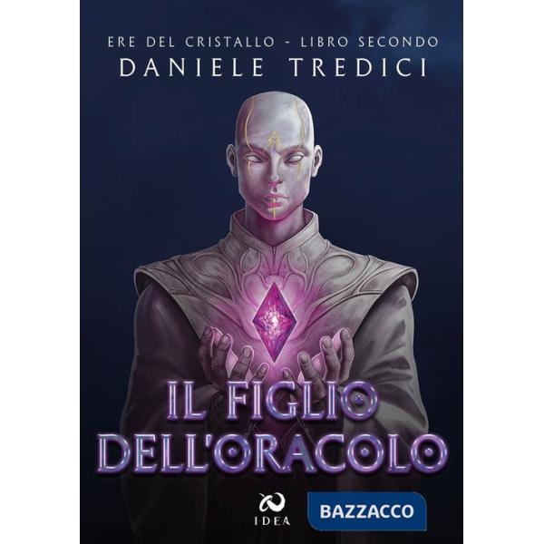 Figlio dell'oracolo. Ere del cristallo (Il). Vol. 2