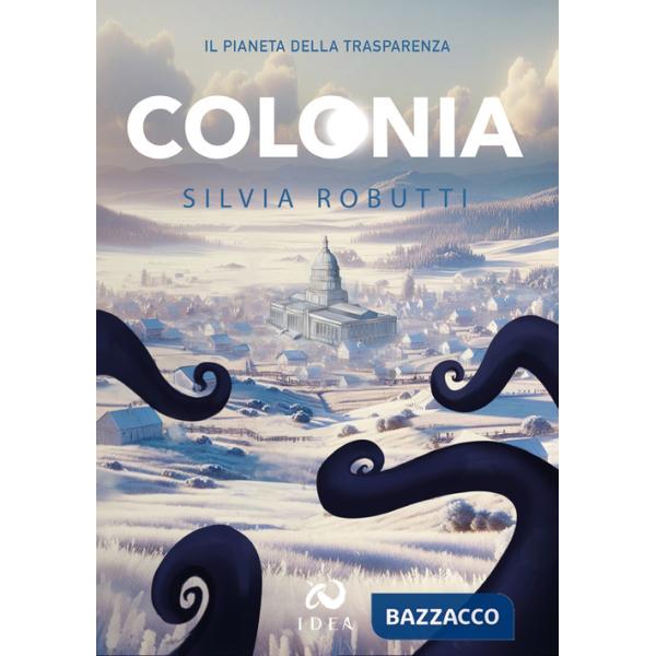 Colonia. Il pianeta della Trasparenza