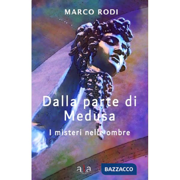 Dalla parte di Medusa. I misteri nelle ombre