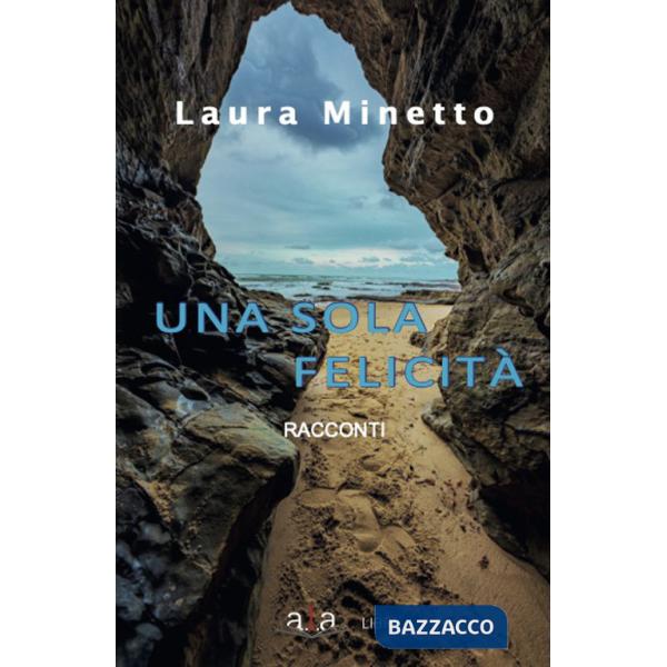 Sola felicità (Una)