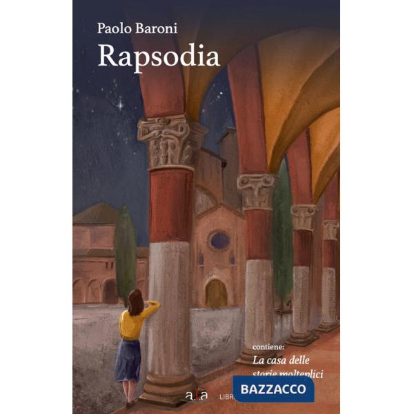 Rapsodia. La casa delle storie molteplici