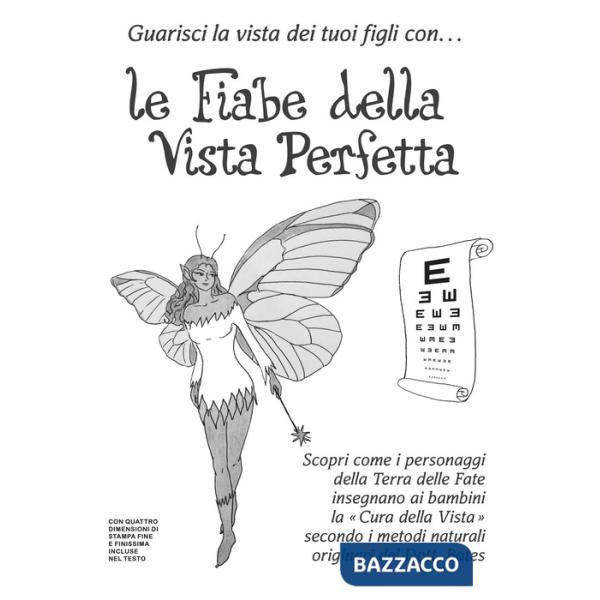 Fiabe della vista perfetta in carattere diamante e stampa microscopica. Guarisci la vista dei tuoi figli con.... Ediz. illustrat