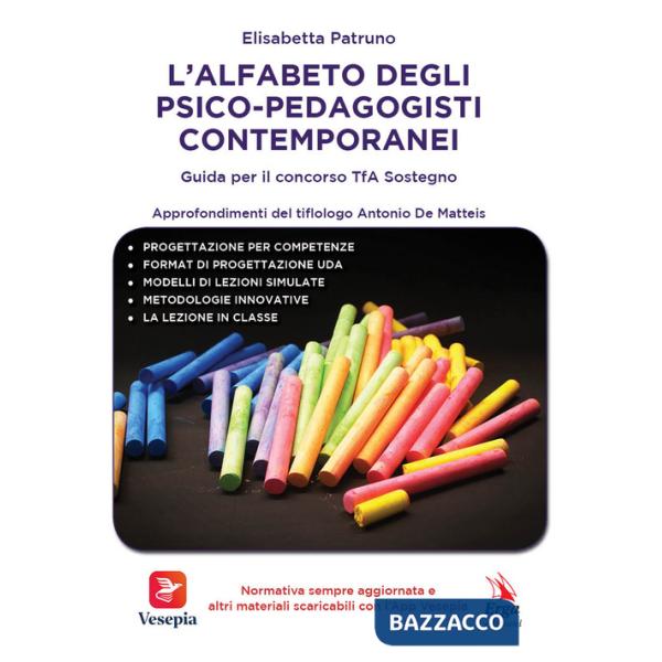 Alfabeto degli psico-pedagogisti contemporanei. Guida per il concorso TfA Sostegno (L')