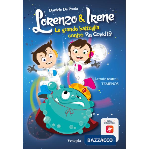 Lorenzo & Irene. La grande battaglia contro Re Covid 19