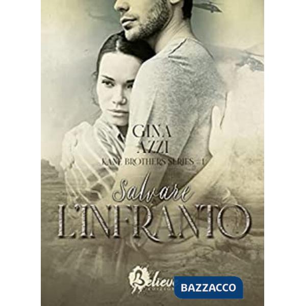 Salvare l'infranto. Kane brothers. Vol. 1