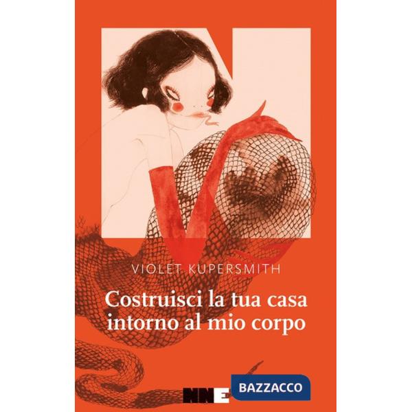 Costruisci la tua casa intorno al mio corpo