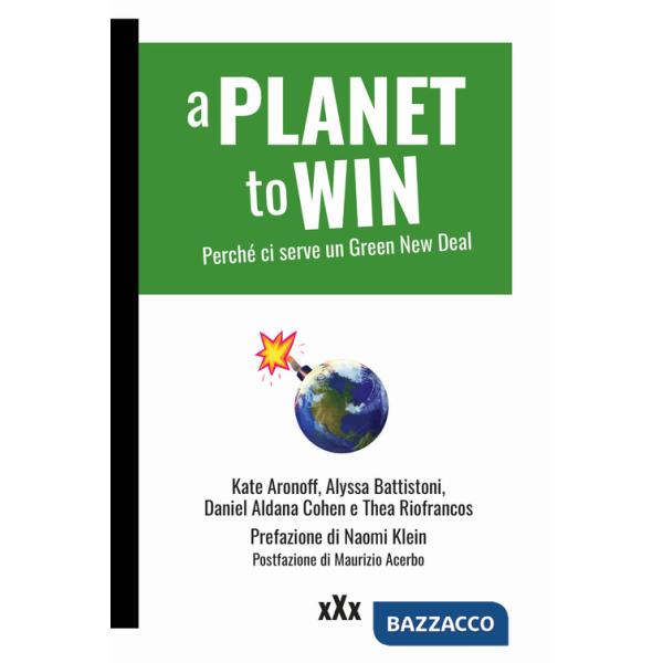 Planet to win. Perché ci serve un Green New Deal (A)