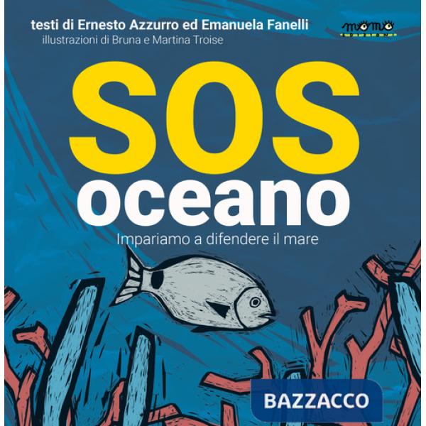 Sos oceano. Impariamo a difendere il mare