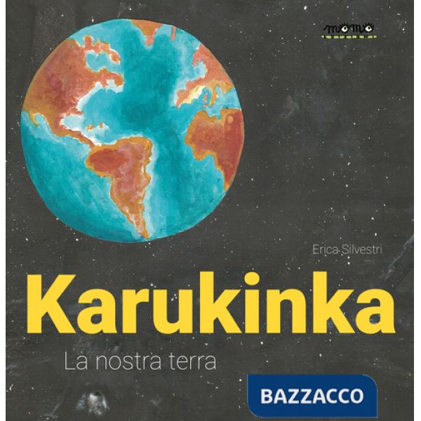 Karukinka. La nostra terra. Ediz. a colori