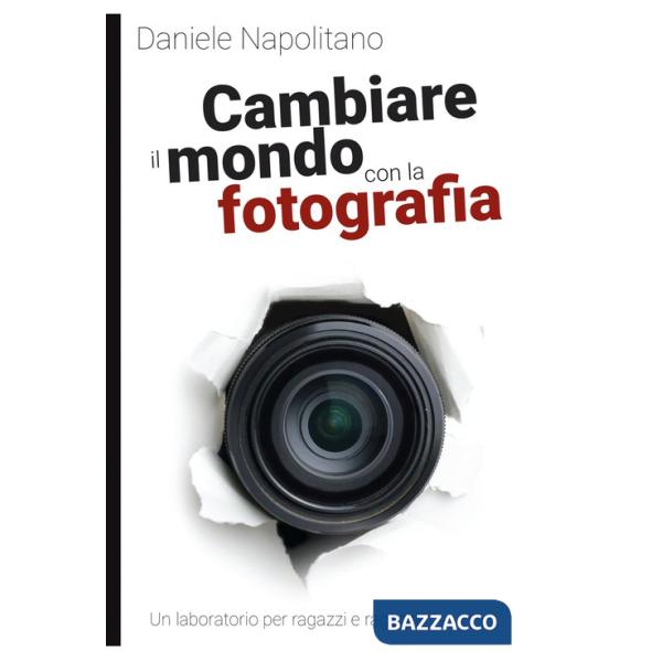 Cambiare il mondo con la fotografia. Un laboratorio per ragazzi e ragazze