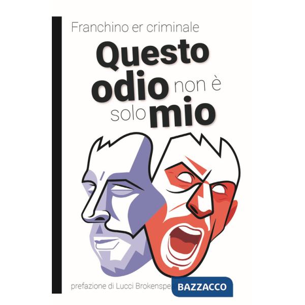 Questo odio non è solo mio