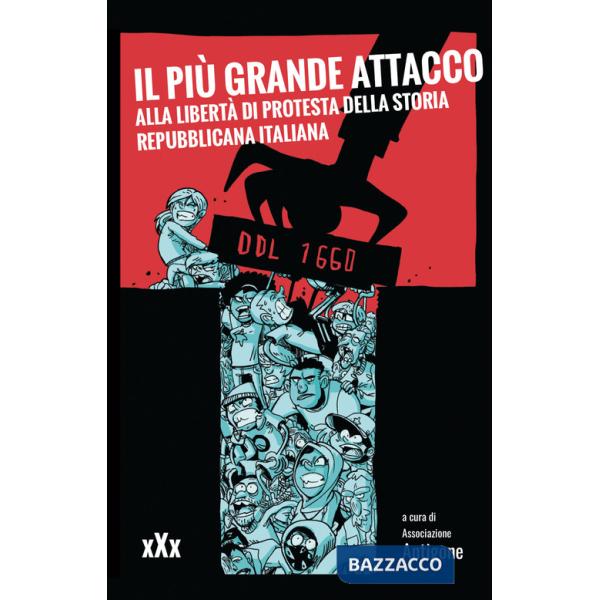 Più grande attacco alla libertà di protesta della storia repubblicana italiana (Il)
