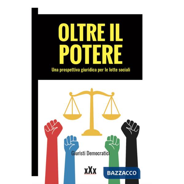 Oltre il potere. Una prospettiva giuridica per le lotte sociali