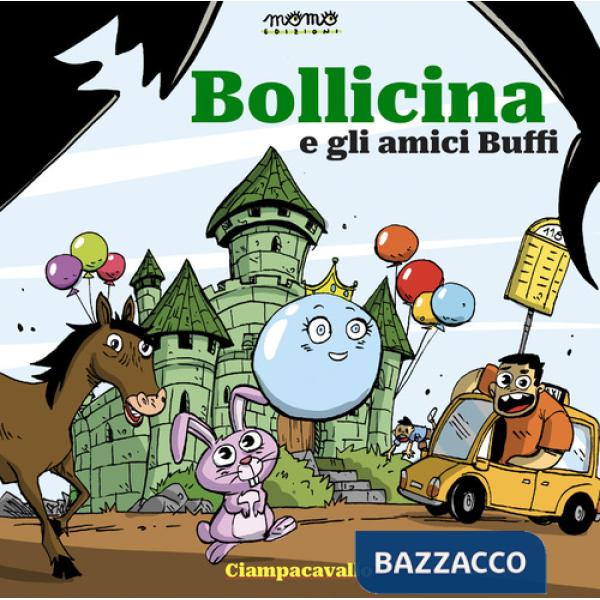 Bollicina e gli amici Buffi letto da Caterina Guzzanti. Ediz. a colori. Con audiolibro
