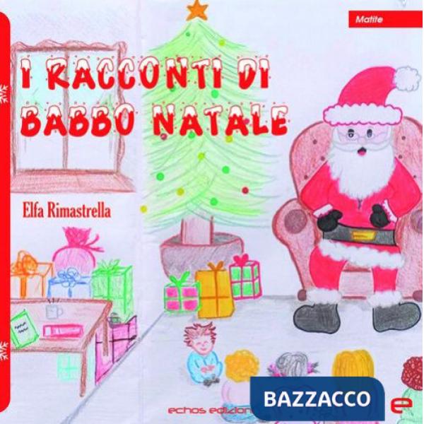 Racconti di Babbo Natale. Ediz. illustrata (I)