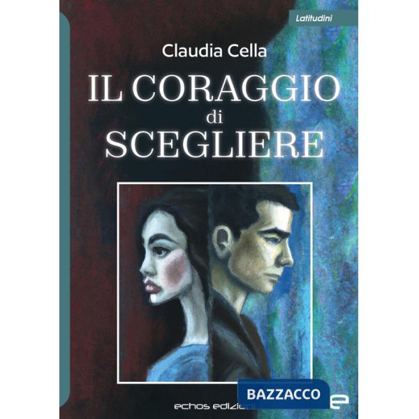 Coraggio di scegliere (Il)